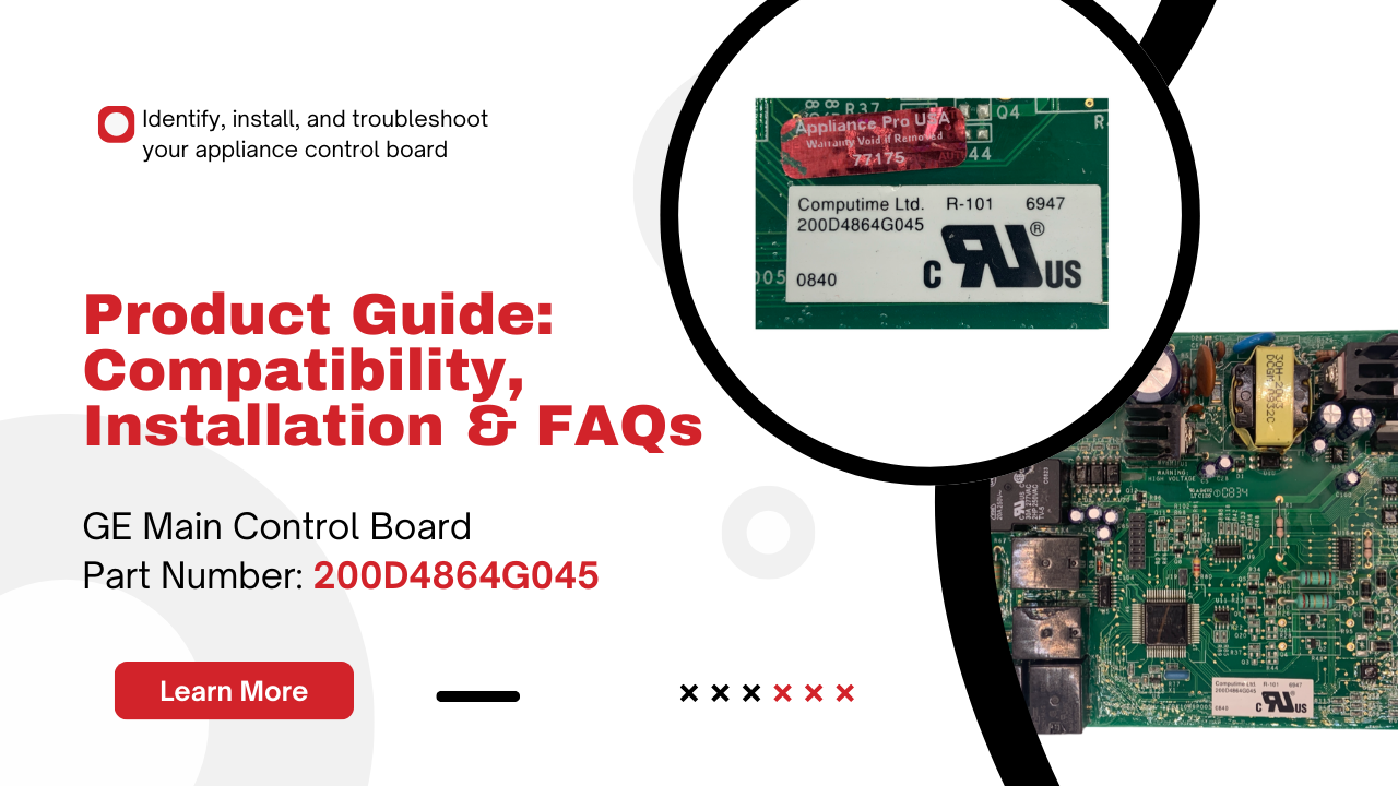 200D4864G045 GE Refrigerator Main Control Board – Fix Cooling & Power Issues - Appliance Pro USA
