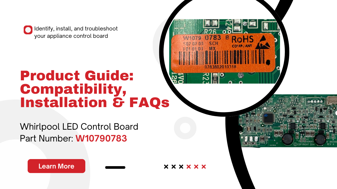W10790783 Whirlpool Refrigerator LED Control Board – Restore Interior Lighting - Appliance Pro USA